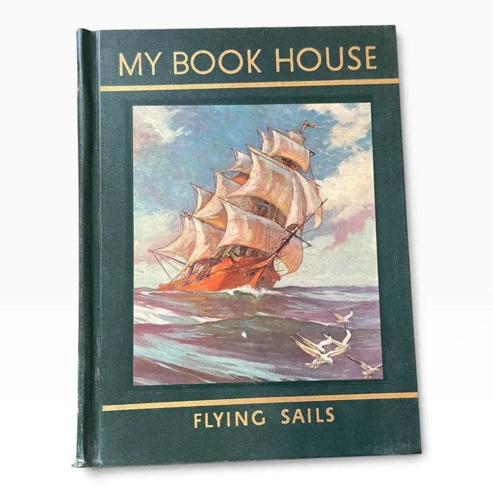 My Book House Vol 6: Flying Sails by Olive Beaupre Miller 1965 Hardcover